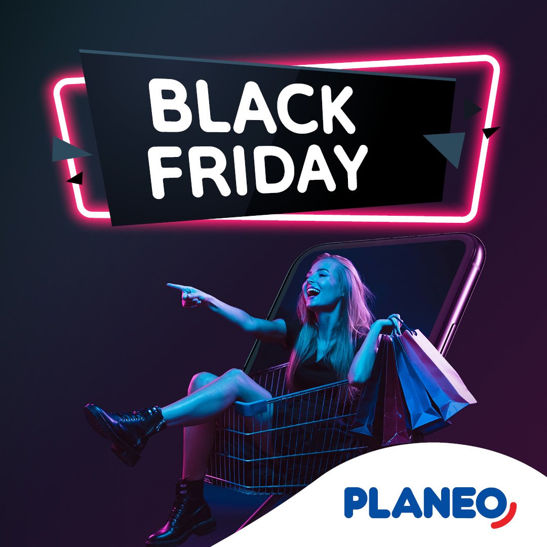 BLACK FRIDAY v PLANEO